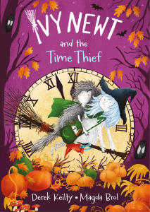 Ivy Newt and the Time Thief - Derek Keilty & Magda Brol
