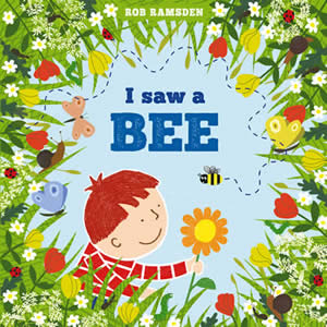 I saw a Bee by Rob Ramsden