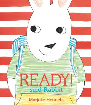 Ready Said Rabbit by Marjoke Henrichs